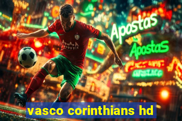 vasco corinthians hd